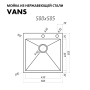 Кухонная мойка VANS VAS 500*505 SATIN